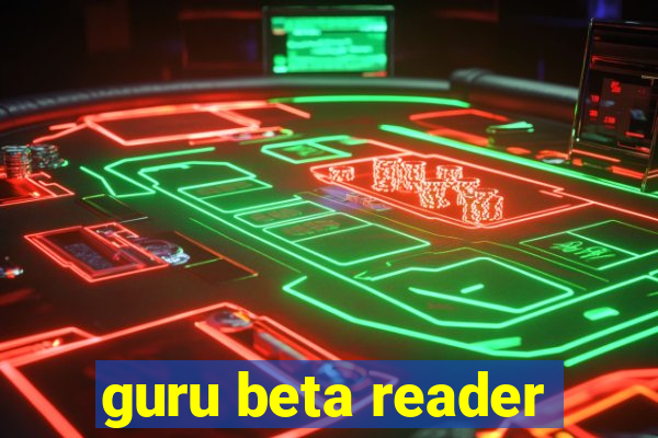 guru beta reader